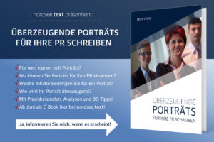 Das E-Book „Überzeugende Porträts für Ihre PR schreiben“ – ab Juni hier auf www.nordsee-text.de